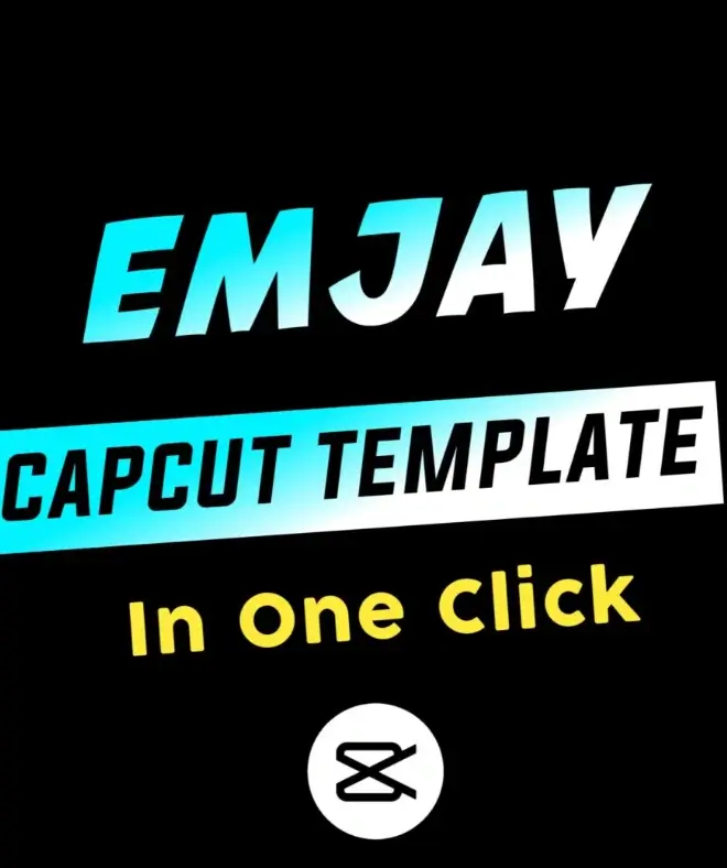 10 New Emjay Capcut Templates Link 2023